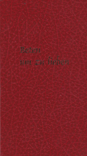 Jean Galot SJ - Beten um zu lieben