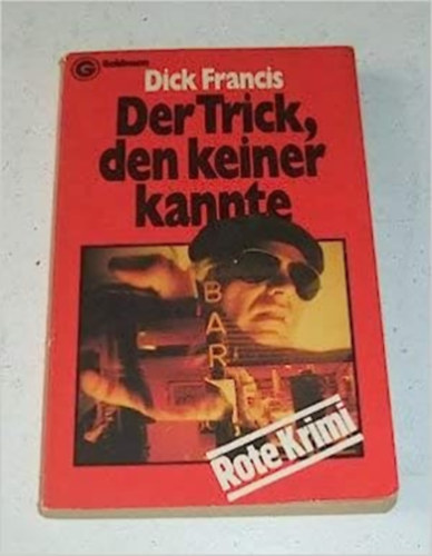Dick Francis - Der Trick den keiner kannte
