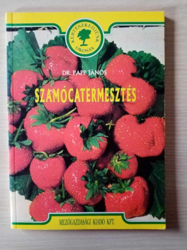 Szamcatermeszts - A szamcatermeszts vilg- s hazai helyzete, A szamca termszetrajza, A termeszts krnyezeti felttelei, A szamca teleptse,polsi munkk