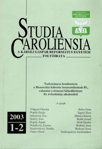 Studia Caroliensia - A Kroli Gspr Reformtus Egyetem folyirata 2003. 1-2.