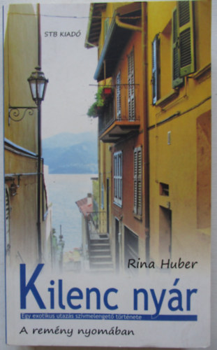 Kilenc ny�r - (A rem�ny nyom�ban)