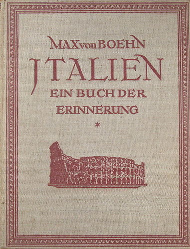 Kurt Wilhelm-Kastner - Italien - Ein Buch der Erinnerung von Max von Boehn
