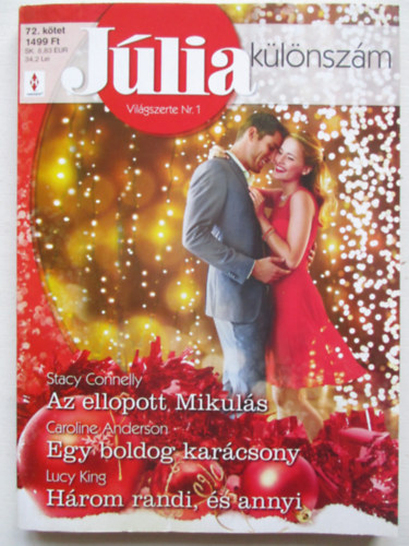 J�lia k�l�nsz�m (egy boldog kar�csony, Az ellopott mikul�s, H�rom randi �s annyi)