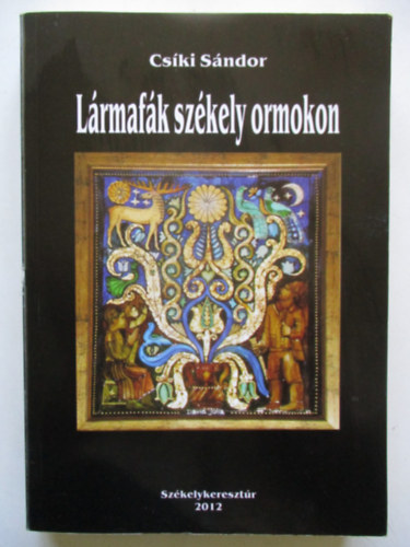 Lrmafk szkely ormokon