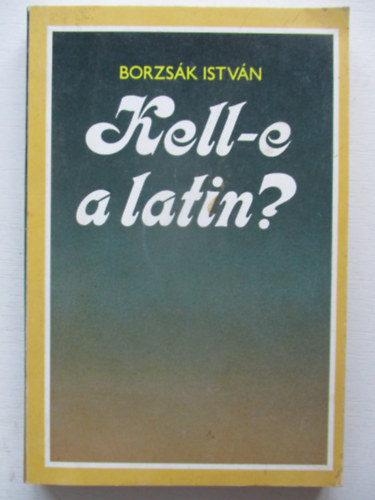 Kell-e a latin?