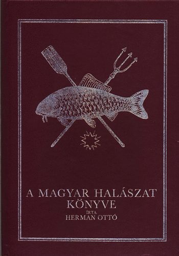 Hermann Ott - A magyar halszat knyve I-II. (egybektve)- reprint