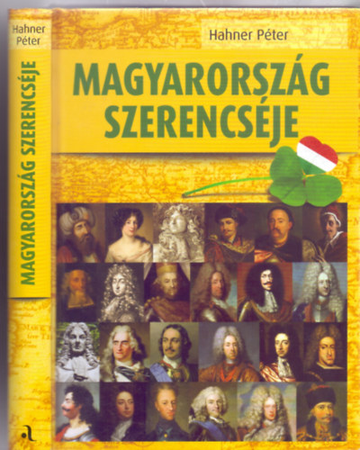 Hahner Pter - Magyarorszg szerencsje