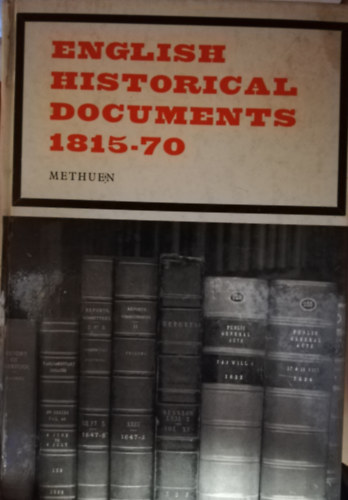 David C Douglas - English historical documents, 1815-1870: Being a selection of documents from 'English historical documents' volumes XI and XII (I) published by Eyre &Spottiswoode Ltd