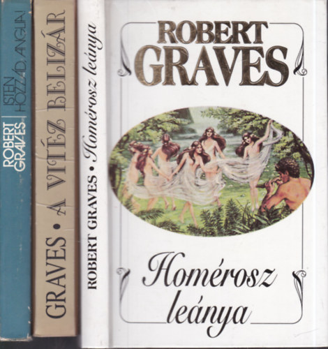 3 db. Robert Graves regny (Homrosz lenya + A vitz Belizr + Isten hozzd, Anglia!)