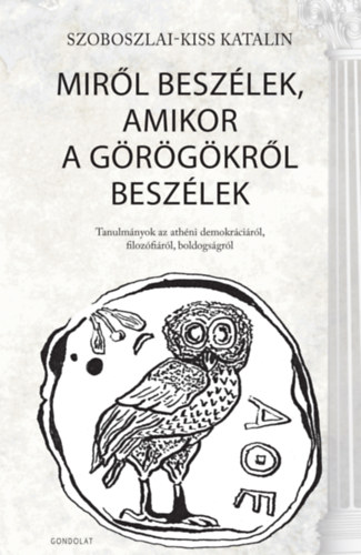 Mir�l besz�lek, amikor a g�r�g�kr�l besz�lek