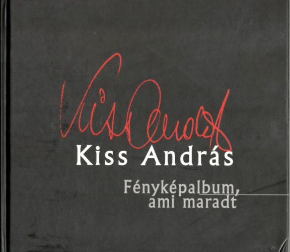 Kiss Andrs - Fnykpalbum, ami maradt