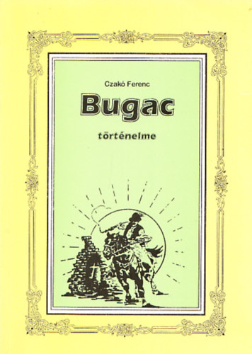 Bugac trtnelme (Fejezetek Monostor s Bugac pusztk trtnelmbl)