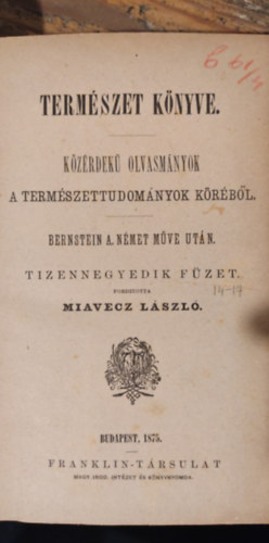 A termszet knyve - XIV. - Kzrdek olvasmnyok a termszettudomnyok krbl 14. - 1875-s