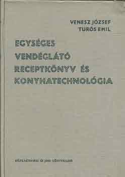 Egys�ges vend�gl�t� receptk�nyv �s konyhatechnol�gia