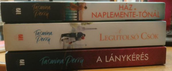 3 db Tasmina Perry: H�z a Naplemente-t�n�l + A legutols� cs�k + A l�nyk�r�s