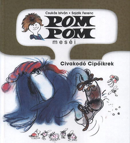 Csuk�s Istv�n - Pom Pom mes�i - Civakod� Cip�ikrek