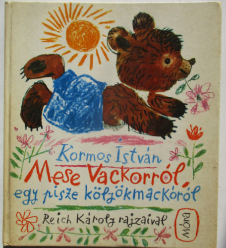 Mese Vackorrl, egy pisze klykmackrl