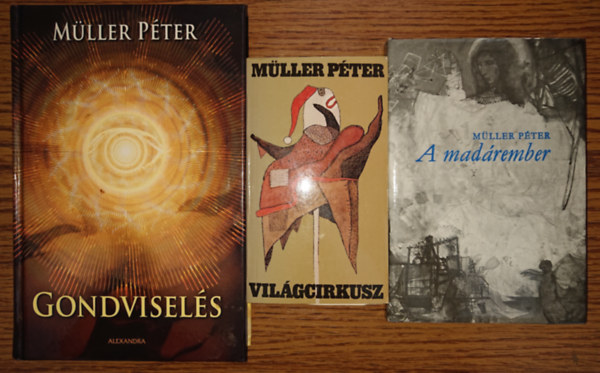 3 k�nyv M�lller P�tert�l: Vil�gcirkusz, A mad�rember, Gondvisel�s