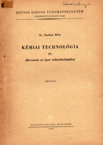 Kmiai technolgia IV. (Bevezets az ipari mikrobiolgiba)