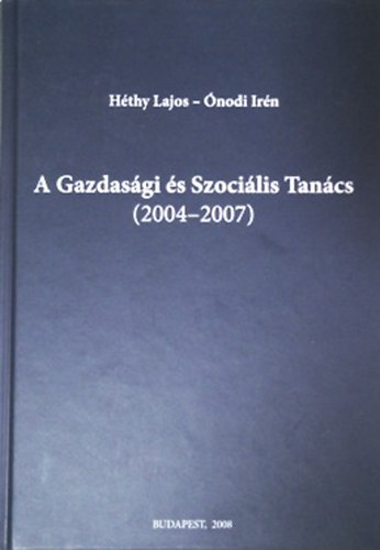 A Gazdasgi s Szocilis Tancs (2004-2007)