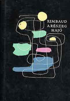 Arthur Rimbaud - A r�szeg haj�