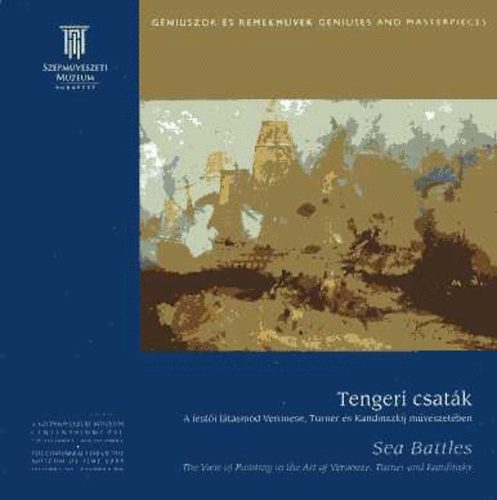 Tengeri csat�k (A fest�i l�t�sm�d Veronese, Turner �s Kandinszkij m�v�szet�ben)
