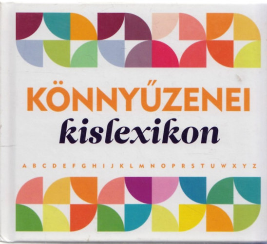 Lukács Tamás Piotr Wierzbowski (szerk.) - Könnyűzenei kislexikon (médiakönyv: 96 oldalas könyv + 3 CD)