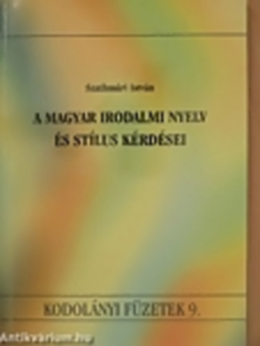 A magyar irodalmi nyelv s stlus krdsei
