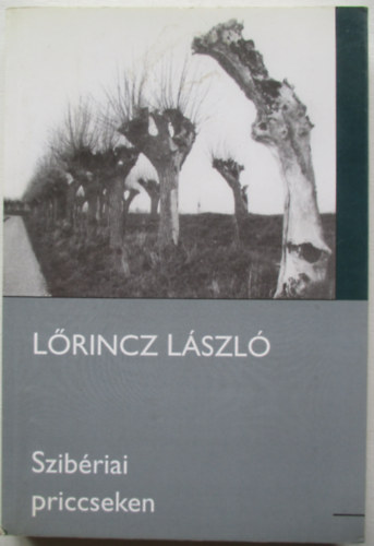 Lrincz Lszl - Szibriai priccseken