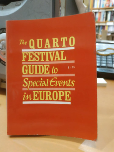 The Quarto Festival Guide to Special Events in Europe