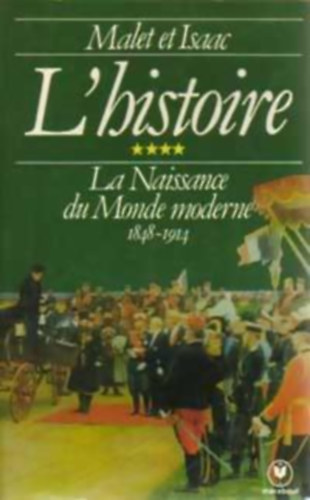 Malet et Isaac - L'histoire 4. - La Naissance du Monde moderne 1848-1914