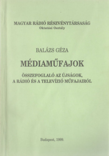 Mdiamfajok - sszefoglal az jsgok, a rdi s a televzi mfajairl