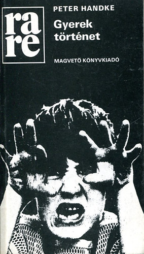 Peter Handke - Gyerek trtnet