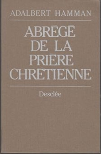 Abrg de la priere chrtienne (A keresztny ima sszefoglalsa)