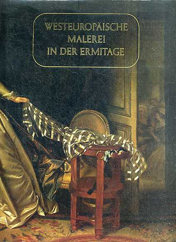 Boris Piotrowski - Westeuropaische malerei in der Ermitage