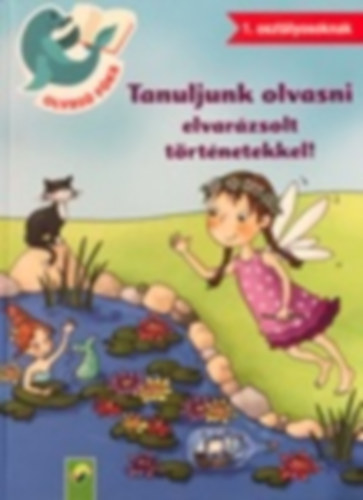Lena Steinfeld - Tanuljunk olvasni elvarzsolt trtnetekkel!
