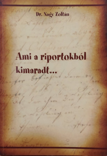 Ami a riportokbl kimaradt...