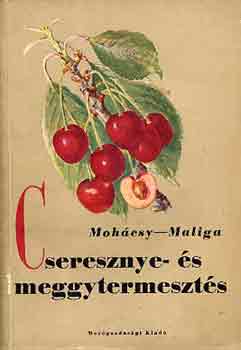 Moh�csy-Maliga - Cseresznye- �s meggytermeszt�s