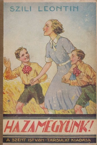 Szili Leontin - Hazamegynk