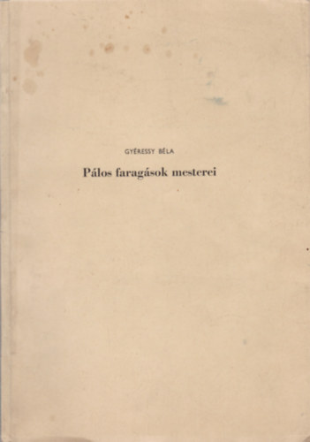 Gyressy Bla - Plos faragsok mesterei