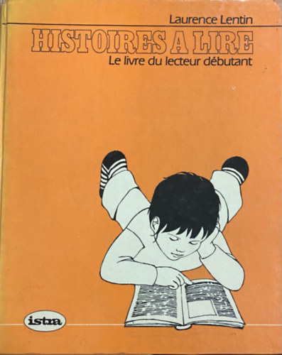 Laurence Lentin - Histoires a Lire - Le livre du lecteur dbutant