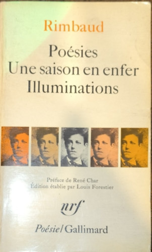 Arthur Rimbaud - Po�sies, Une saison en enfer, Illuminations