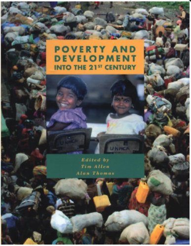 Alan Thomas Tim Allen - Poverty and development into the 21st century (Szeg�nys�g �s fejl�d�s a 21. sz�zadban - angol)