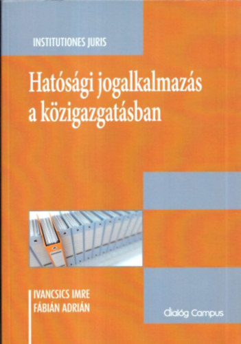 Hat�s�gi jogalkalmaz�s a k�zigazgat�sban