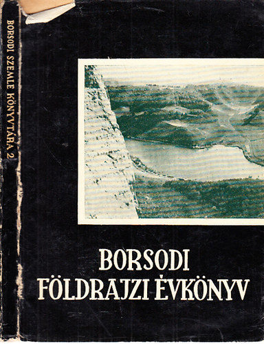 Borsodi fldrajzi vknyv III-IV. (Borsodi Szemle Knyvtra 2.)- egy ktetben