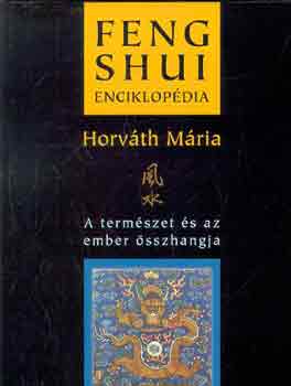 Horvth Mria - Feng shui enciklopdia