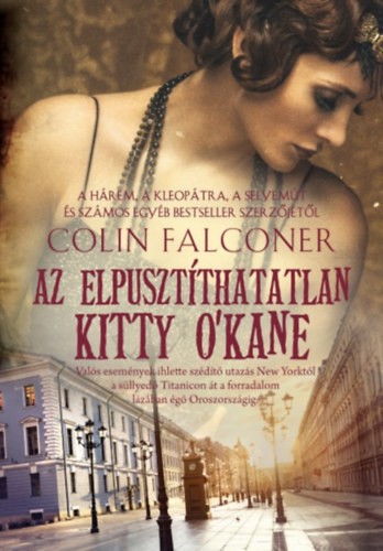 Colin Falconer - Az elpusztthatatlan Kitty O'Kane