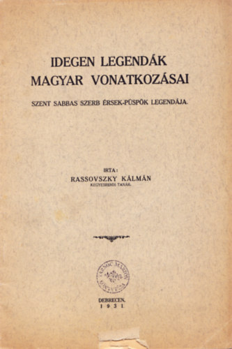 Idegen legendk magyar vonatkozsai - Szent Sabbas szerb rsek-pspk legendja