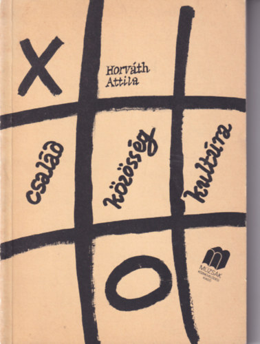 Csal�d - k�z�ss�g- kult�ra - Tanulm�nyok a csal�di �letre nevel�sr�l