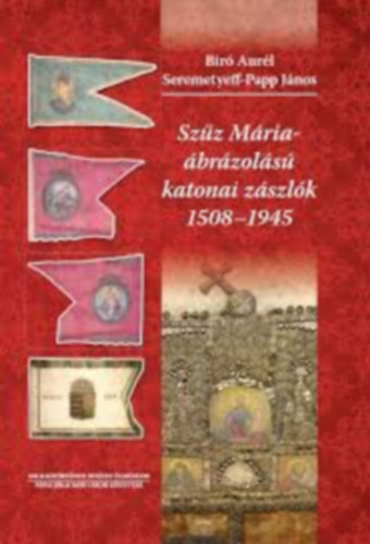 Szz Mria-brzols katonai zszlk 1508-1945